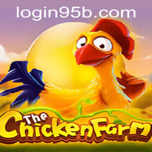 Exploring the Exciting World of ChickenFarm and the 95b PH Login Feature