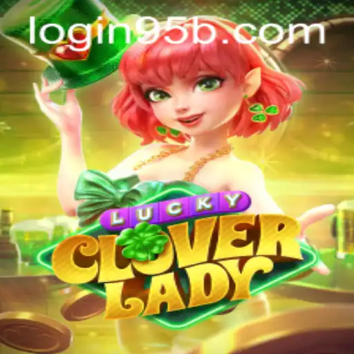 Exploring the World of LuckyCloverLady: A New Gaming Adventure Awaiting Players